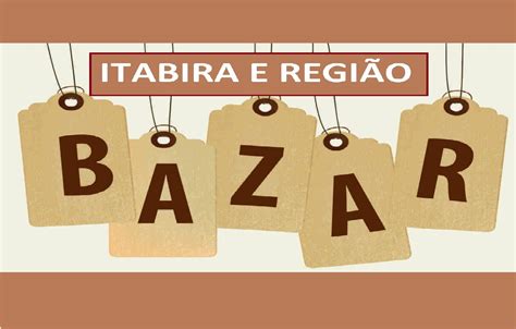 bazar confiável itabira|BAZAR CONFIÁVEL ITABIRA E REGIÃO public group .